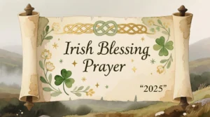 Read more about the article 300+Inspiring Irish Blessing Prayers for Every Occasion in 2025