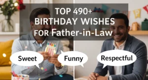 Read more about the article Top 490+ Birthday Wishes for Father-in-Law – Sweet, Funny & Respectful