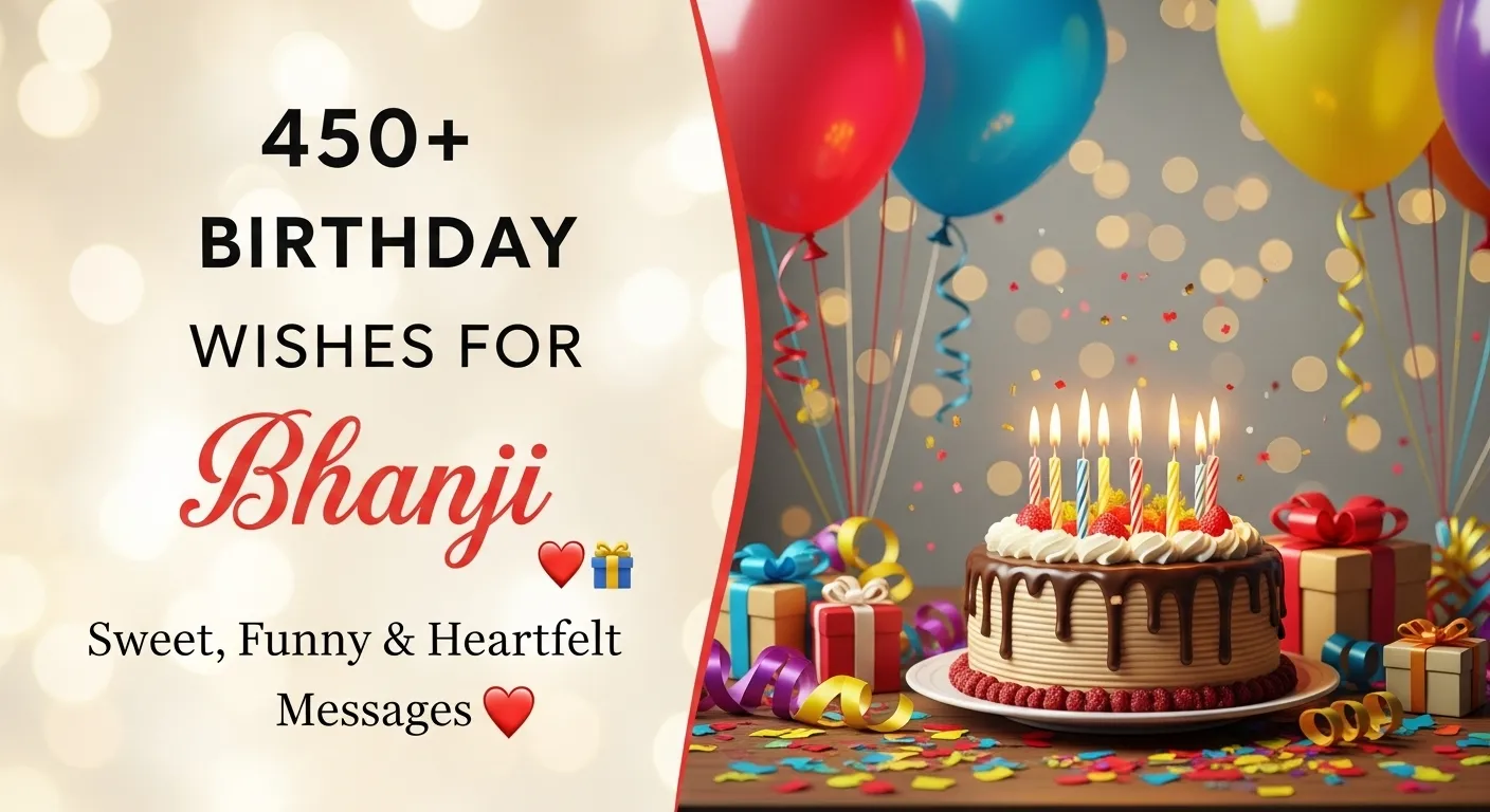 Read more about the article 450+ Birthday Wishes for Bhanji in English 🎂💝 Sweet, Funny & Heartfelt Messages