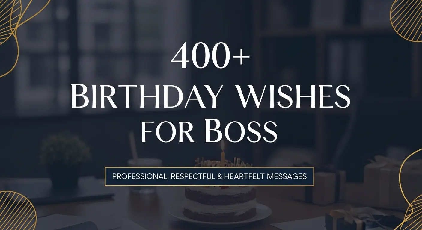 You are currently viewing 400+ Birthday Wishes for Boss: Professional, Respectful & Heartfelt Messages