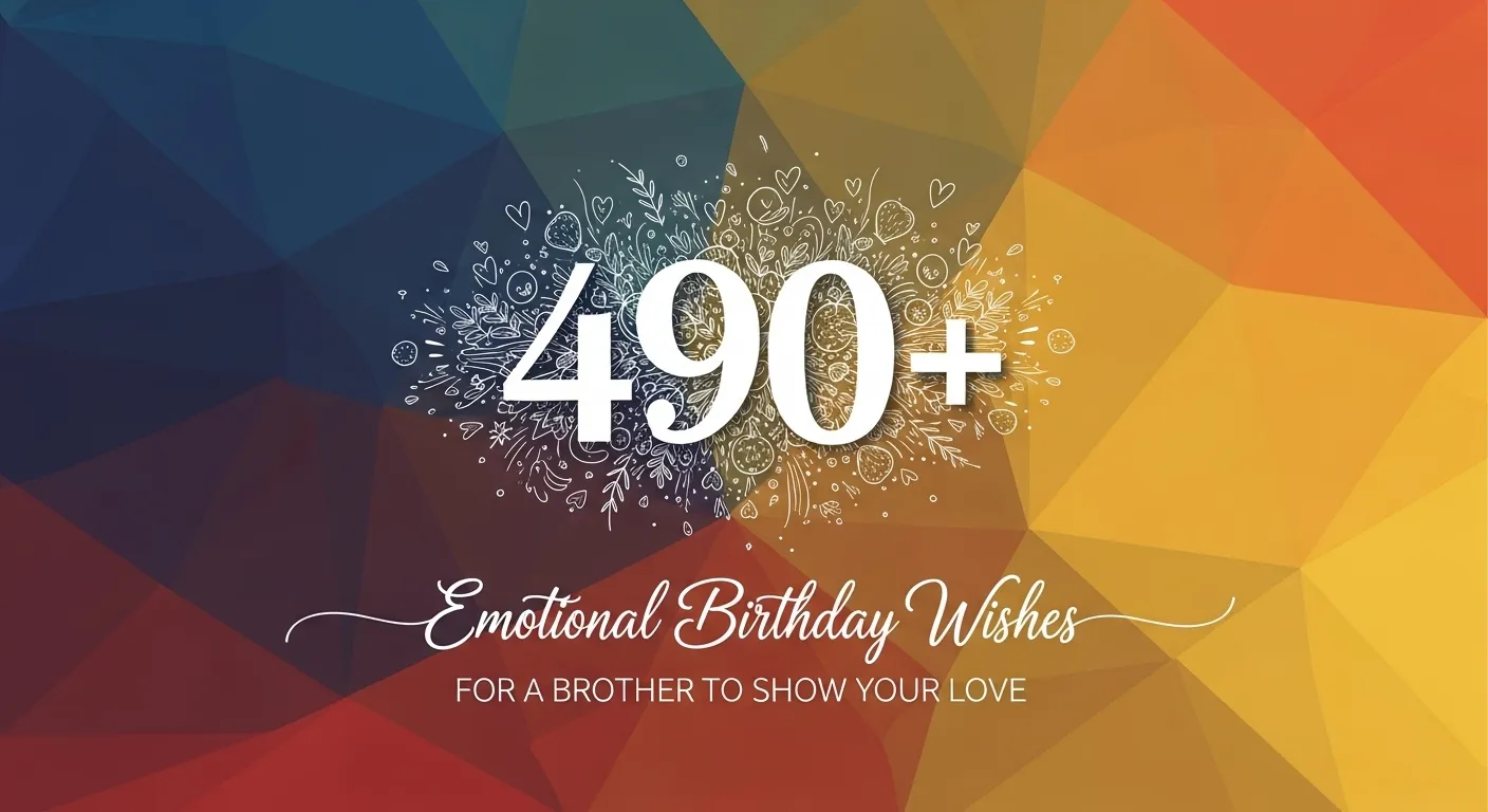 Read more about the article 490+ Emotional Birthday Wishes for Brother to Show Your Love